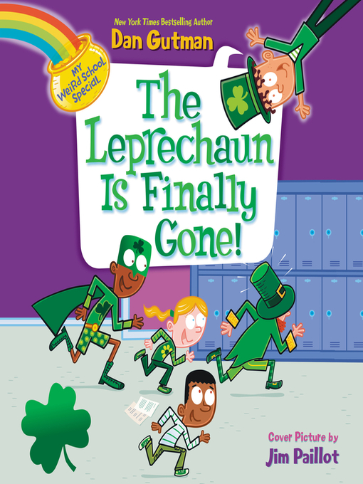 Title details for The Leprechaun Is Finally Gone! by Dan Gutman - Available